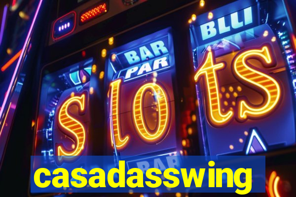 casadasswing