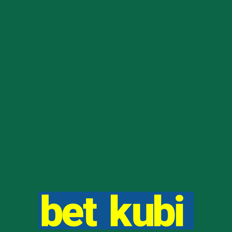 bet kubi