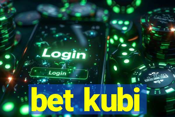 bet kubi