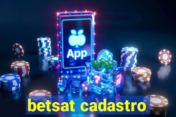 betsat cadastro