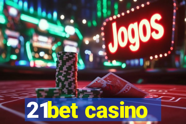 21bet casino