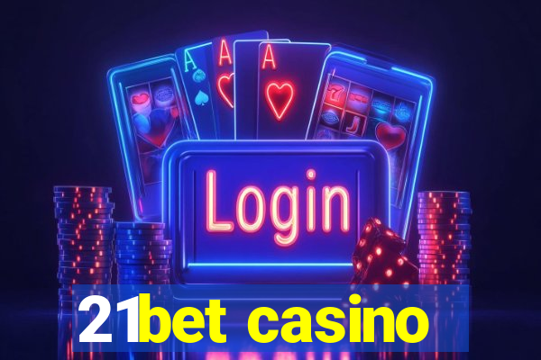 21bet casino