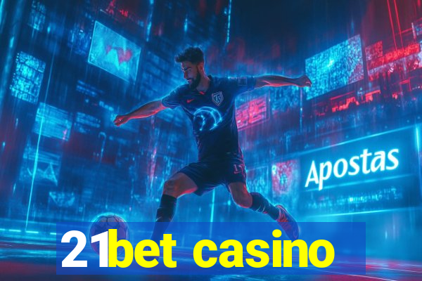 21bet casino