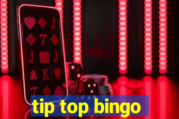 tip top bingo