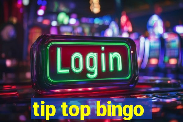 tip top bingo