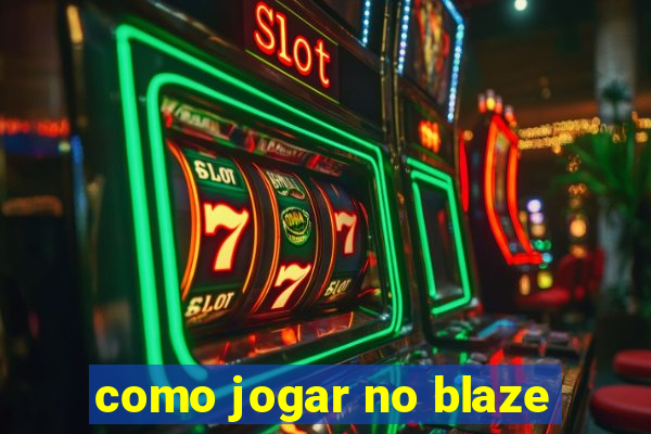 como jogar no blaze