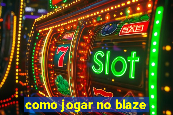 como jogar no blaze