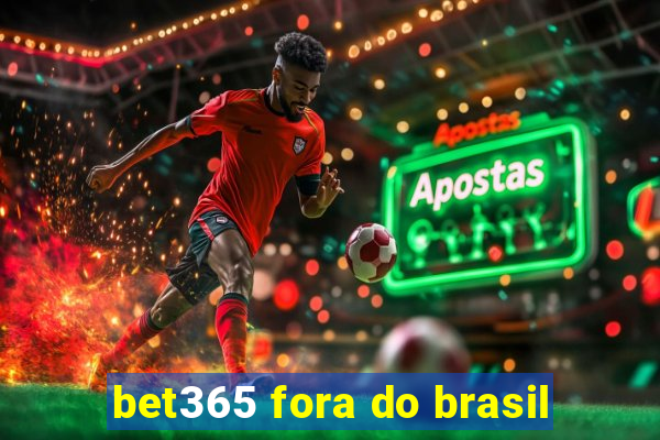 bet365 fora do brasil