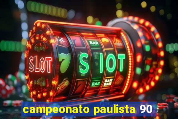 campeonato paulista 90