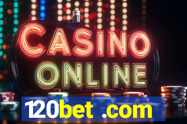 120bet .com