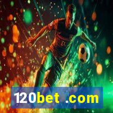 120bet .com