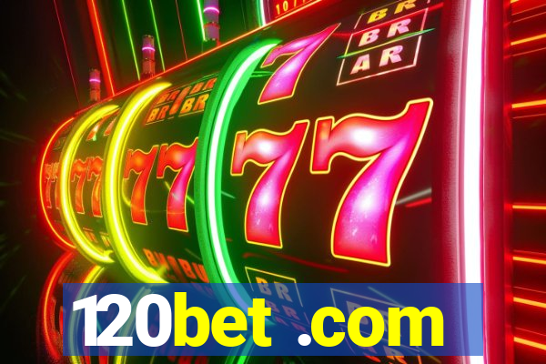 120bet .com