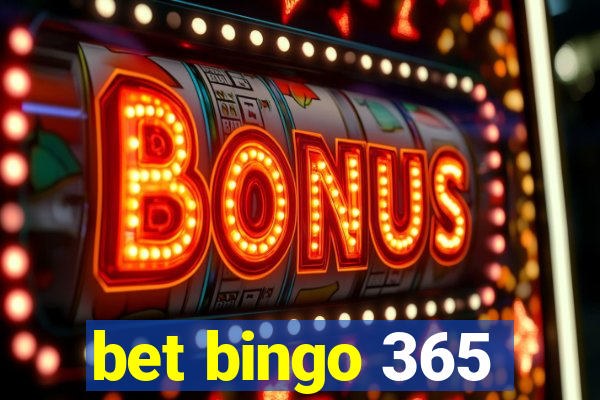 bet bingo 365