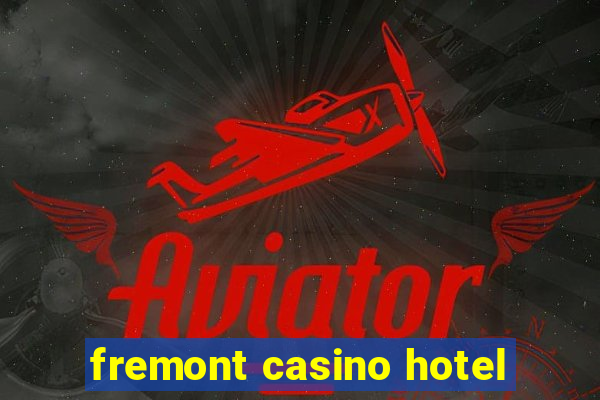 fremont casino hotel