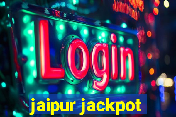 jaipur jackpot