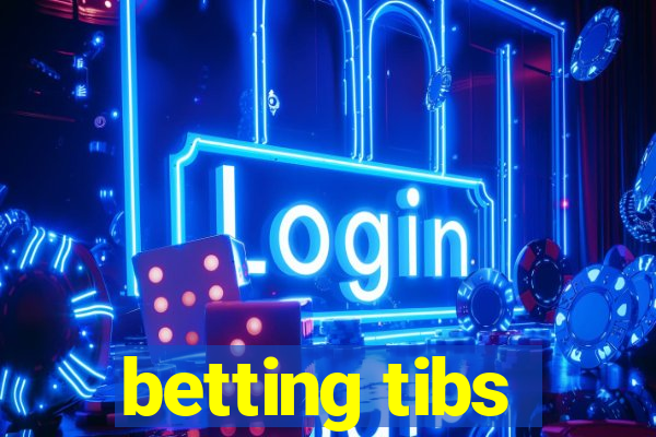 betting tibs