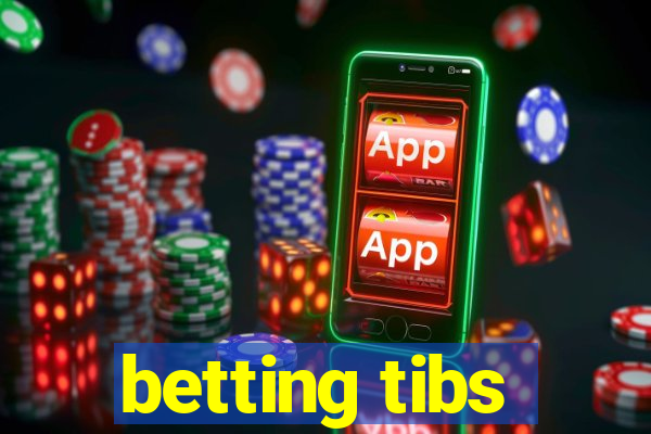 betting tibs