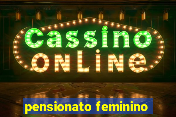 pensionato feminino