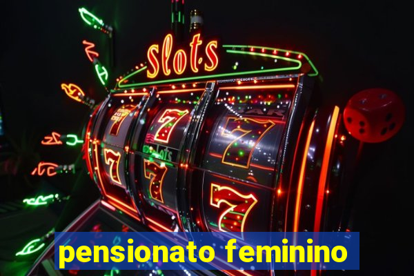 pensionato feminino