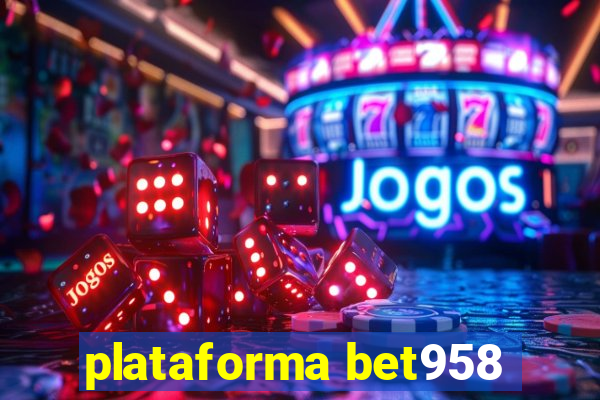 plataforma bet958