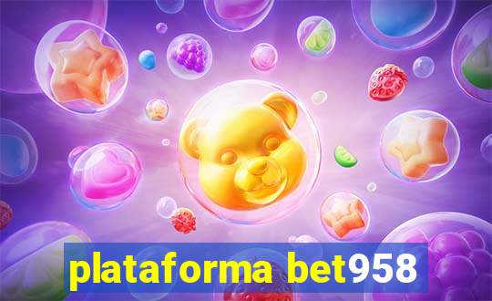 plataforma bet958