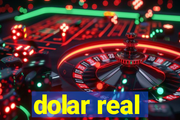 dolar real