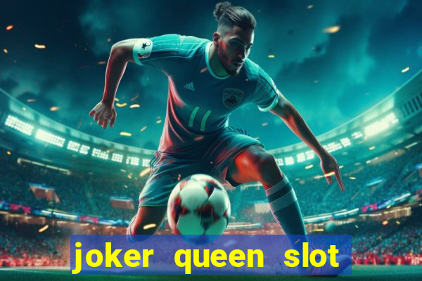 joker queen slot free play