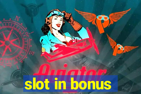 slot in bonus