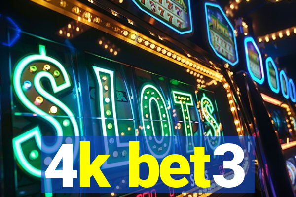 4k bet3