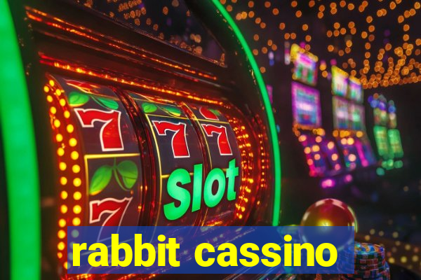 rabbit cassino