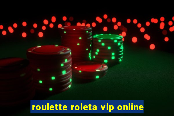 roulette roleta vip online