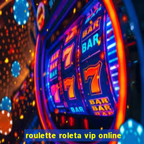 roulette roleta vip online