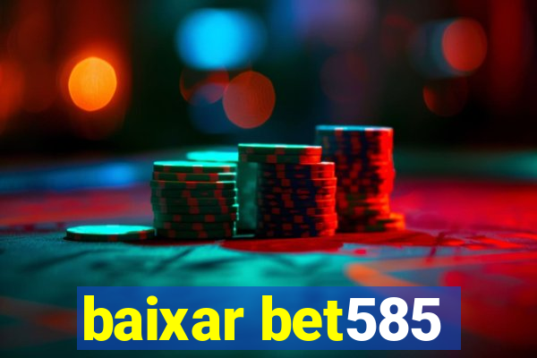 baixar bet585