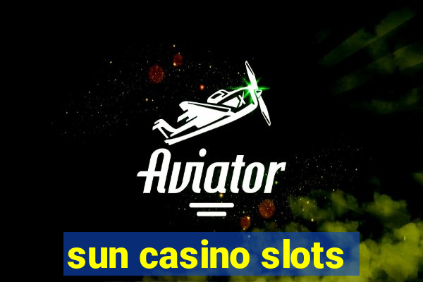 sun casino slots