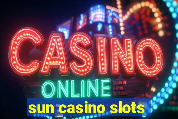 sun casino slots