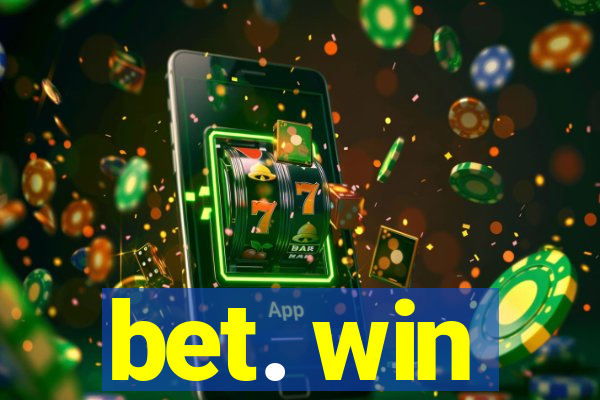 bet. win