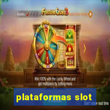 plataformas slot