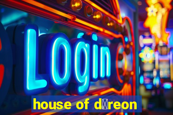 house of d茅reon