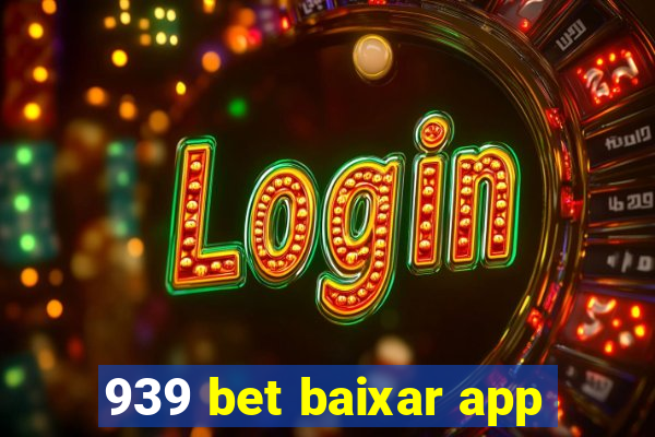 939 bet baixar app