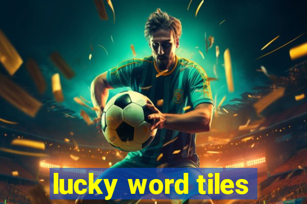 lucky word tiles