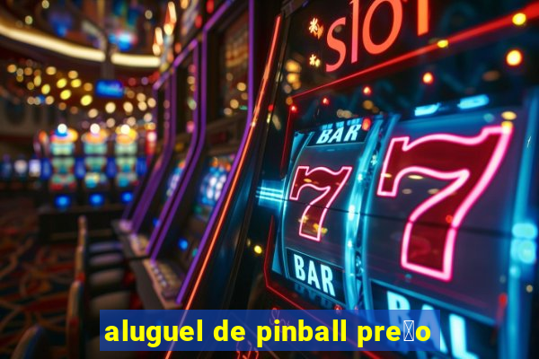 aluguel de pinball pre莽o