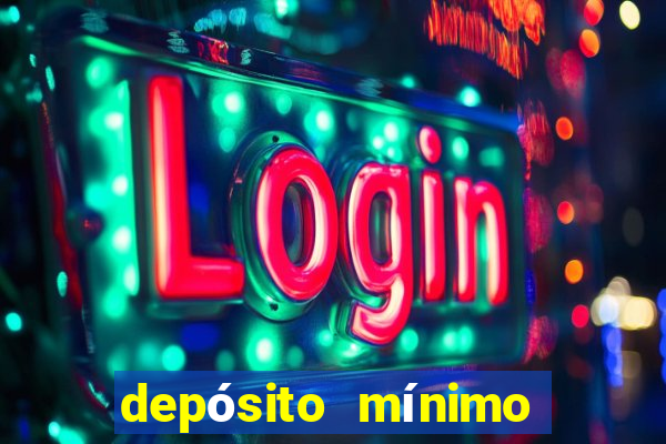 depósito mínimo de 5 reais