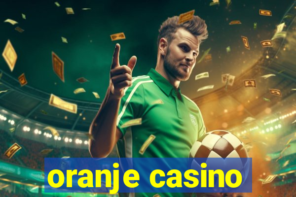 oranje casino