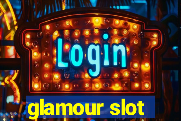 glamour slot