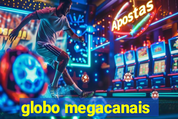 globo megacanais