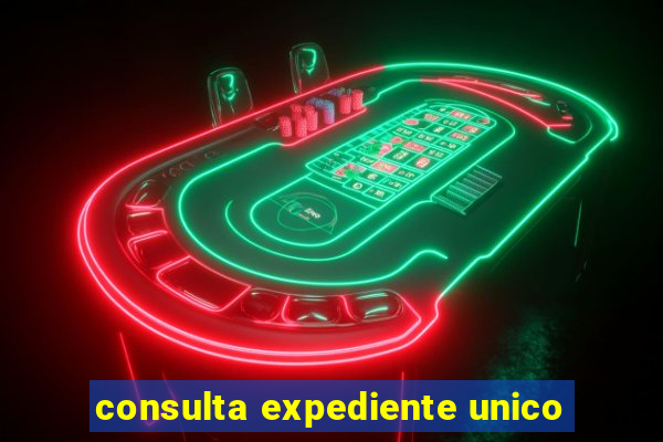 consulta expediente unico