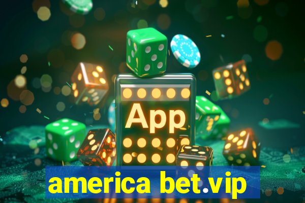 america bet.vip