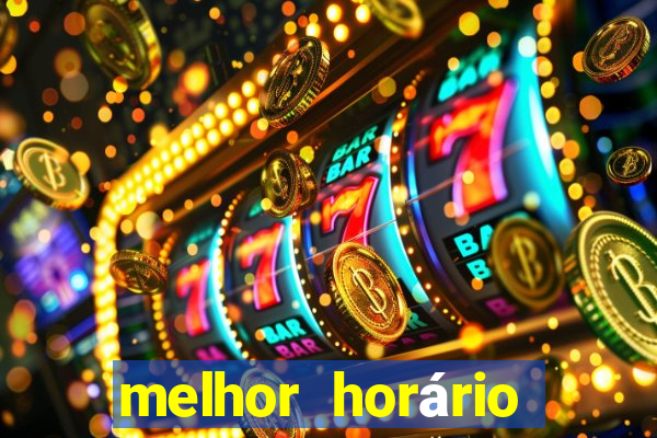 melhor horário para jogar fortune tiger de madrugada 2024