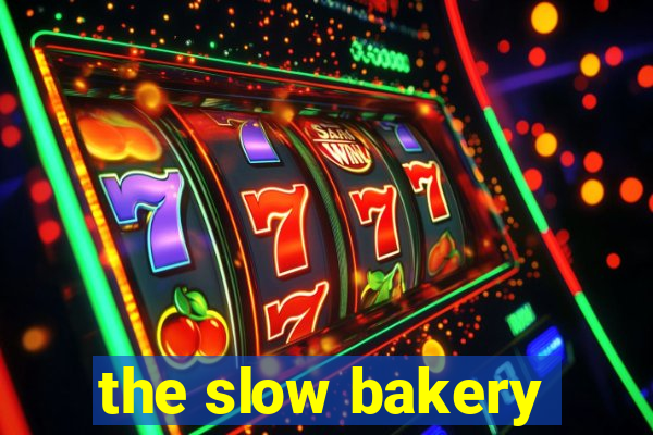 the slow bakery