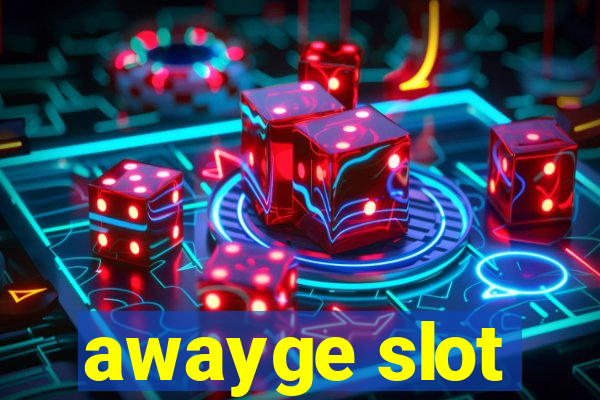 awayge slot